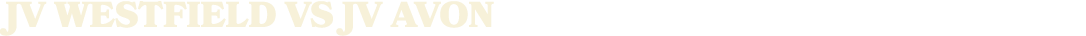 jv WESTFIELD vs JV avon