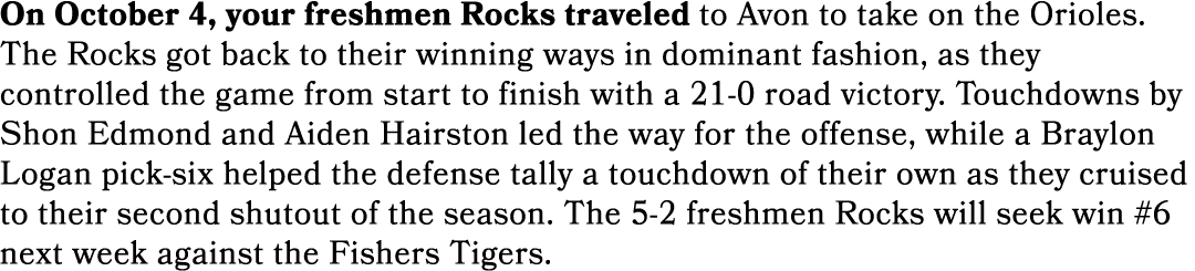 On October 4, your freshmen Rocks traveled to Avon to take on the Orioles. The Rocks got back to their winning ways i...