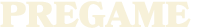 pregame