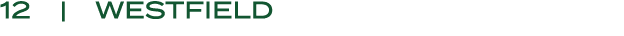 12 | WESTFIELD