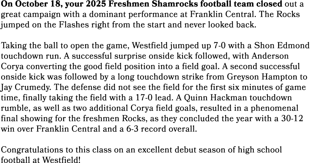 On October 18, your 2025 Freshmen Shamrocks football team closed out a great campaign with a dominant performance at ...