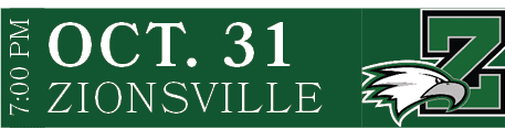 ZIONSVILLE,OCT. 31,7:00 P