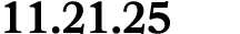 11.21.25