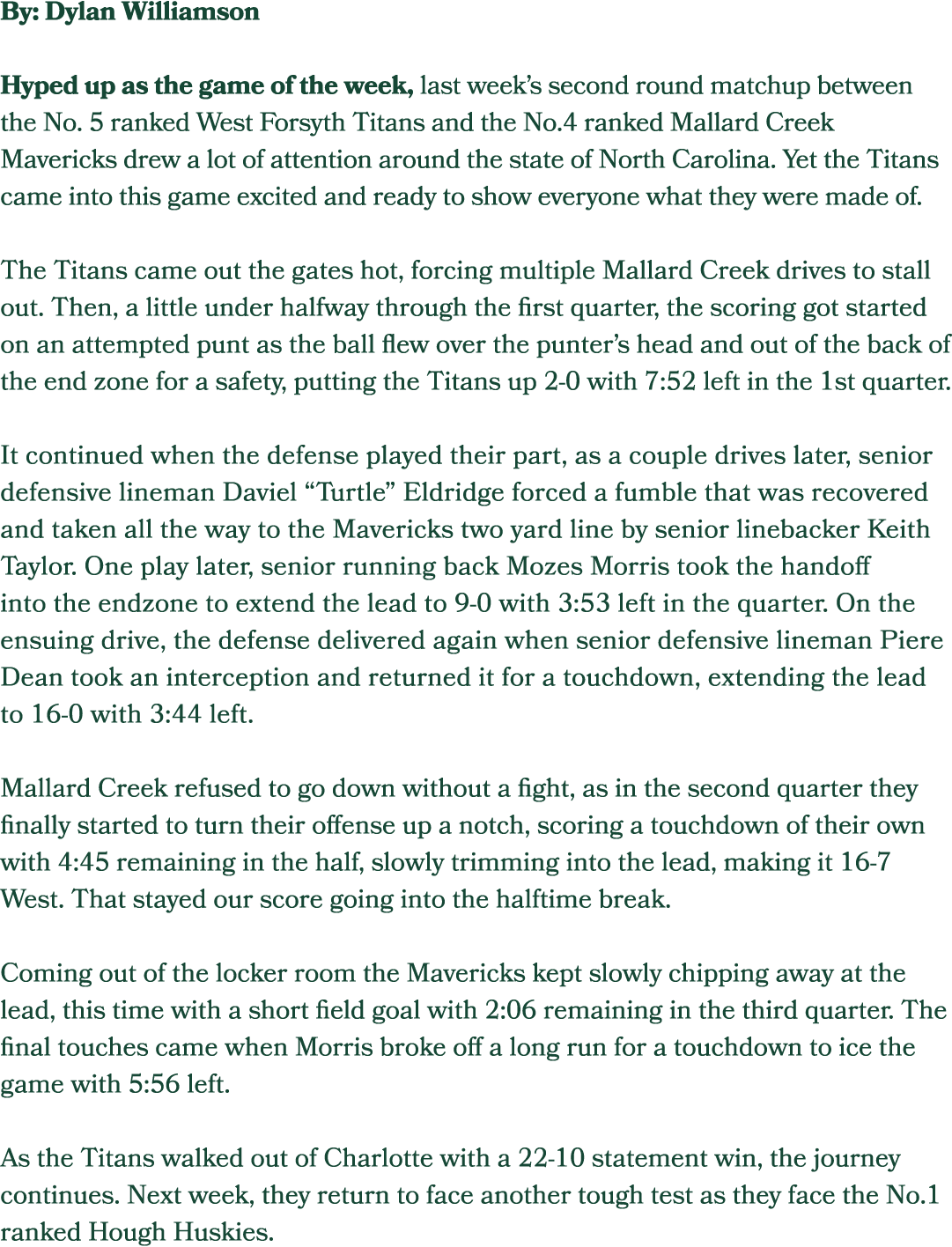 Hyped up as the game of the week, last week’s second round matchup between the No. 5 ranked West Forsyth Titans and t...
