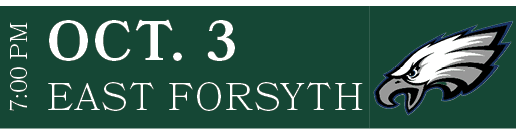 EAST FORSYTH,oct. 3,7:00 P