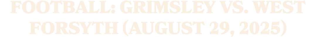 Football: Grimsley vs. West Forsyth (August 29, 2025)