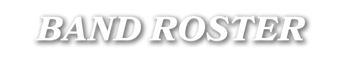 BAND ROSTER