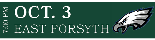 EAST FORSYTH,oct. 3,7:00 P