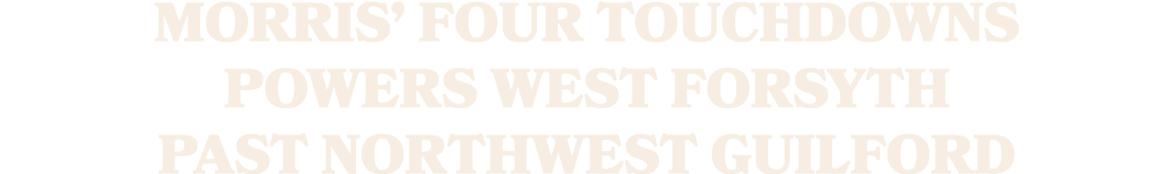 Morris’ four touchdowns powers West Forsyth past Northwest Guilford