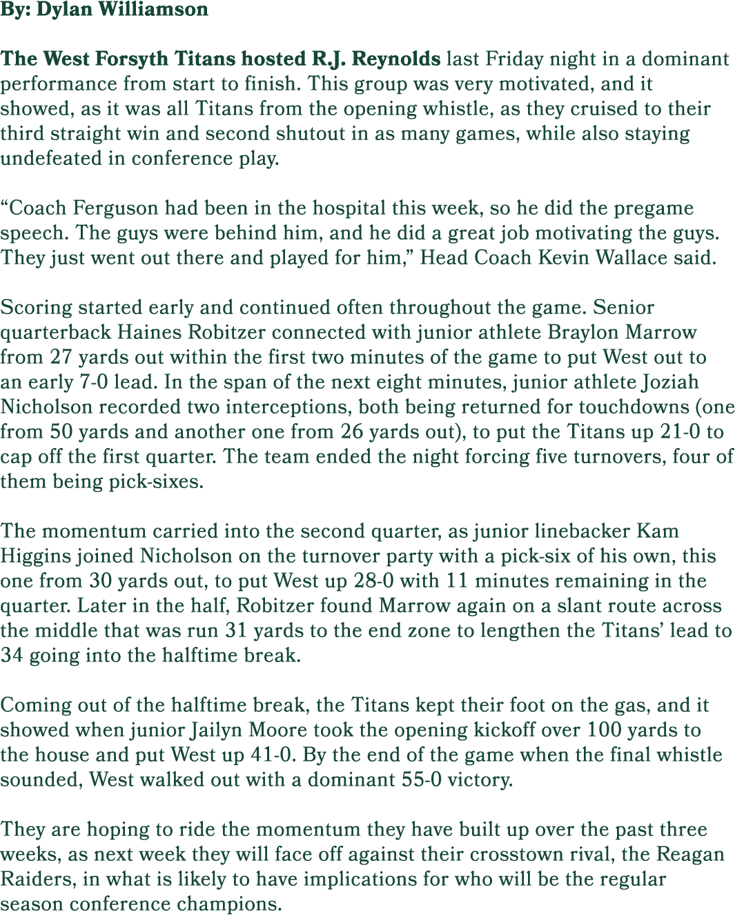 By: Dylan Williamson The West Forsyth Titans hosted R.J. Reynolds last Friday night in a dominant performance from st...