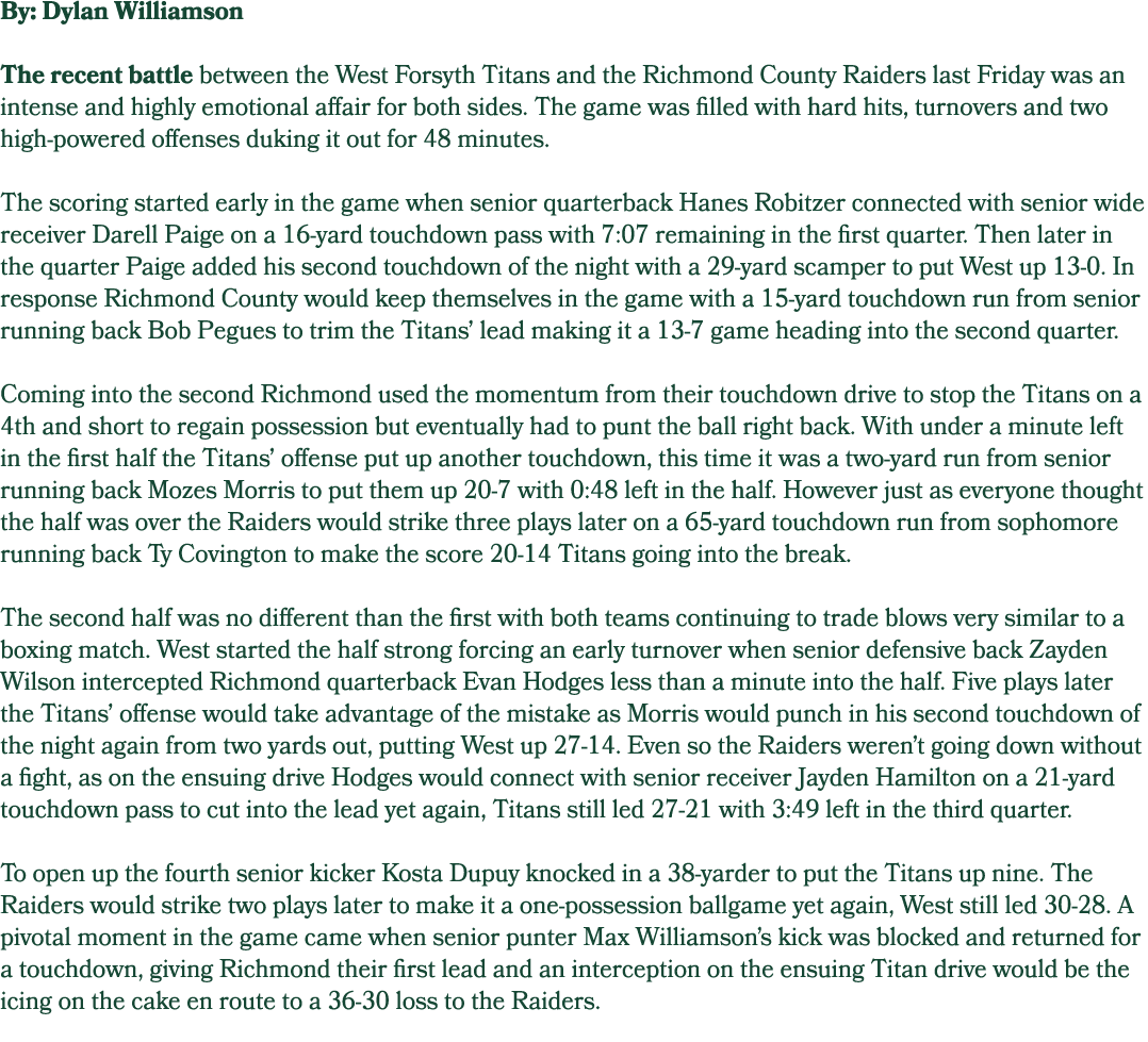 By: Dylan Williamson The recent battle between the West Forsyth Titans and the Richmond County Raiders last Friday wa...