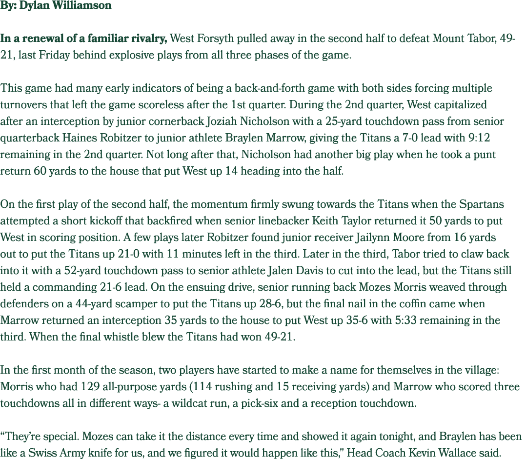 By: Dylan Williamson In a renewal of a familiar rivalry, West Forsyth pulled away in the second half to defeat Mount ...