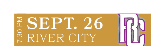 River City ,SEPT. 26,7:30 P
