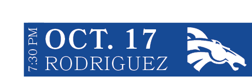 Rodriguez,OCT. 17,7:30 P