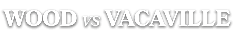 wood vs VAcaville