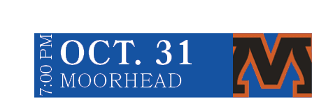 MOORHEAD,OCT. 31,7:00 P