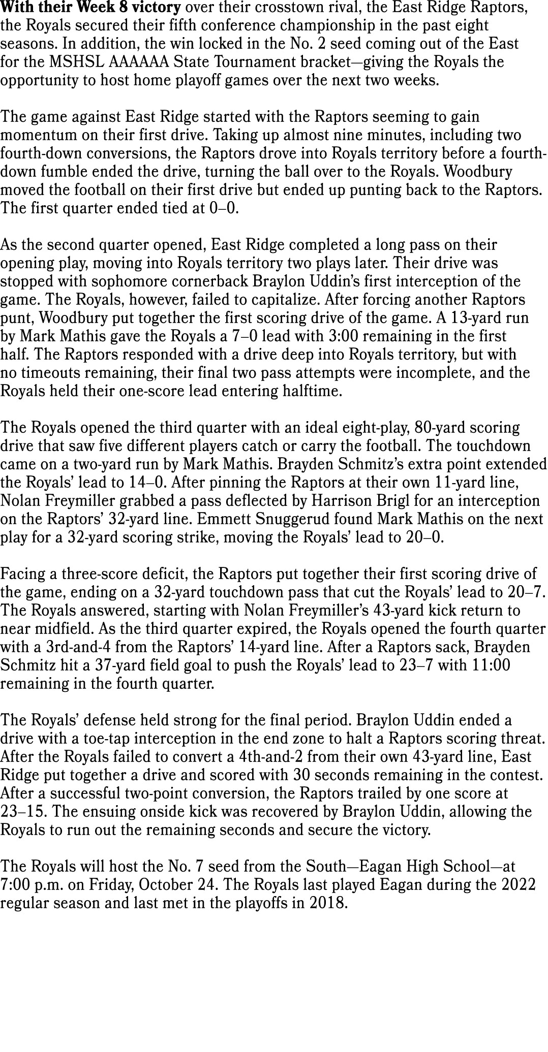 With their Week 8 victory over their crosstown rival, the East Ridge Raptors, the Royals secured their fifth conferen...