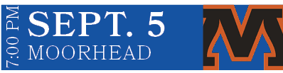 MOORHEAD,SEPT. 5,7:00 P