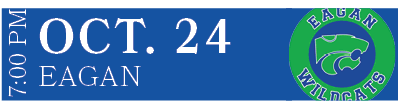 EAGAN,OCT. 24,7:00 PM