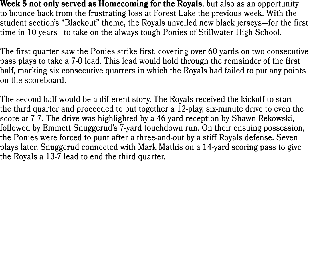 Week 5 not only served as Homecoming for the Royals, but also as an opportunity to bounce back from the frustrating l...