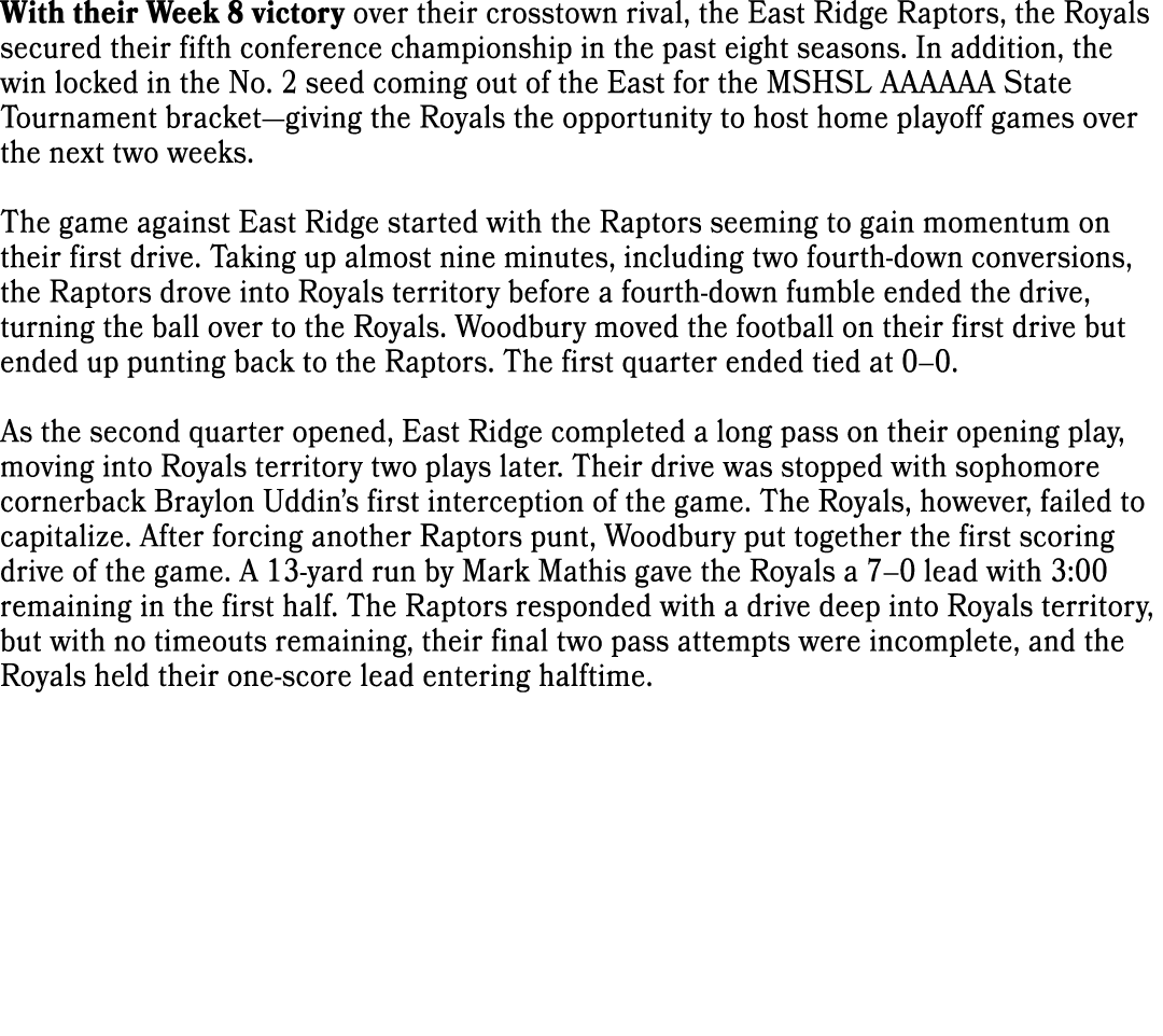 With their Week 8 victory over their crosstown rival, the East Ridge Raptors, the Royals secured their fifth conferen...