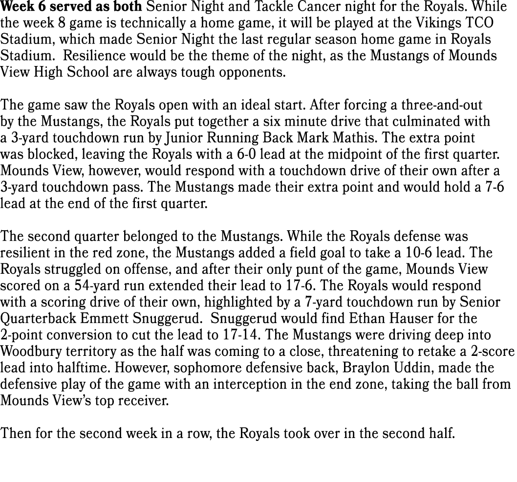Week 6 served as both Senior Night and Tackle Cancer night for the Royals. While the week 8 game is technically a hom...