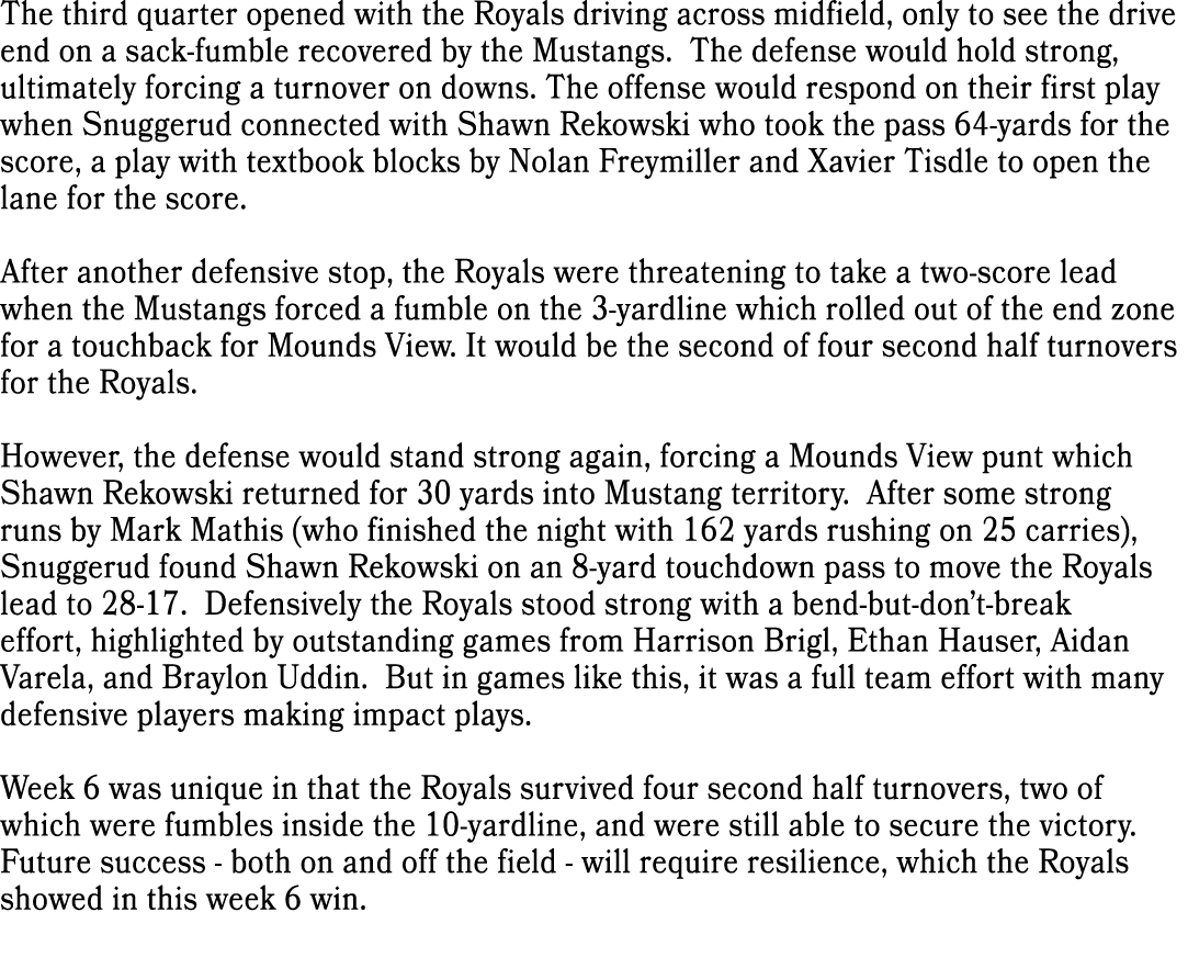 The third quarter opened with the Royals driving across midfield, only to see the drive end on a sack fumble recovere...
