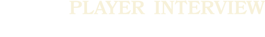 player Interview