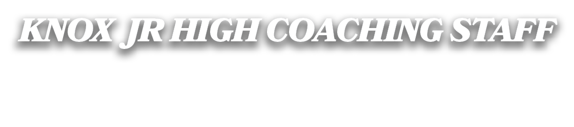 knox jr high coaching staff