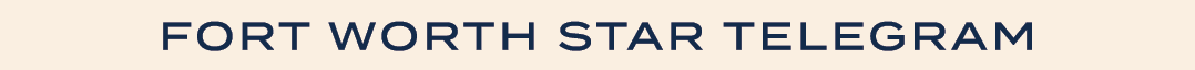 FORT WORTH STAR TELEGRAM