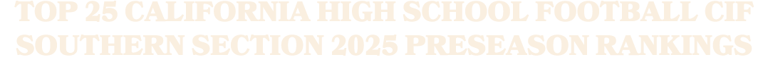 Top 25 California high school football CIF Southern Section 2025 preseason rankings