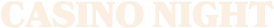 casino night