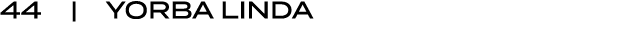 44 | yorba linda