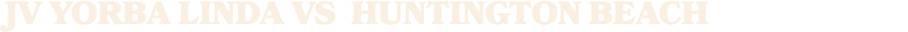 JV yorba linda vs Huntington Beach