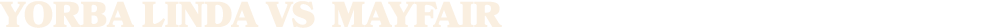 yorba linda vs mayfair