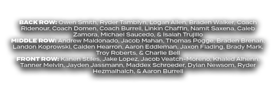 BACK ROW: Owen Smith, Ryder Tamblyn, Logan Allen, Braden Walker, Coach Ridenour, Coach Domen, Coach Burrell, Linkin C...