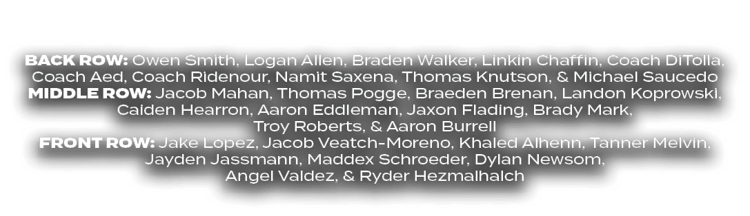 BACK ROW: Owen Smith, Logan Allen, Braden Walker, Linkin Chaffin, Coach DiTolla, Coach Aed, Coach Ridenour, Namit Sax...