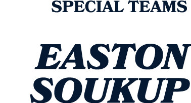SPECIAL TEAMS Easton Soukup