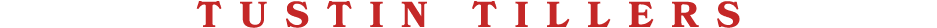 tustin tillers