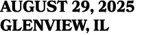 AUGUST 29, 2025 GLENVIEW, IL