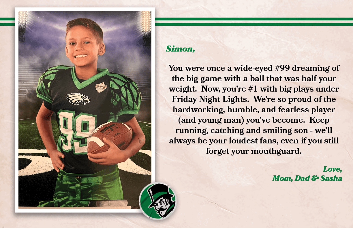 Simon, You were once a wide eyed #99 dreaming of the big game with a ball that was half your weight. Now, you’re #1 w...