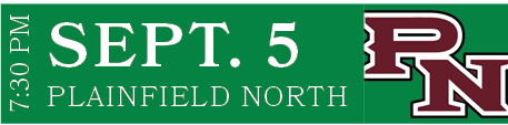 PLAINFIELD NORTH,SEPT. 5,7:30 P