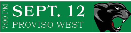PROVISO WEST,SEPT. 12,7:00 P