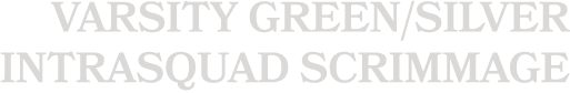 varsity green/silver intrasquad scrimmage