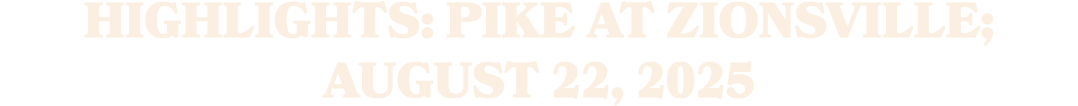 Highlights: Pike at Zionsville; August 22, 2025