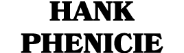 Hank Phenicie
