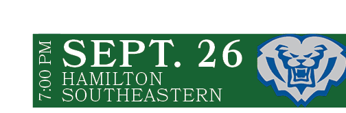Hamilton Southeastern,SEPT. 26,7:00 P