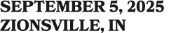 september 5, 2025 ZIONSVILLE, IN