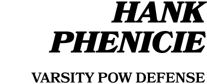 Hank Phenicie Varsity POW defense
