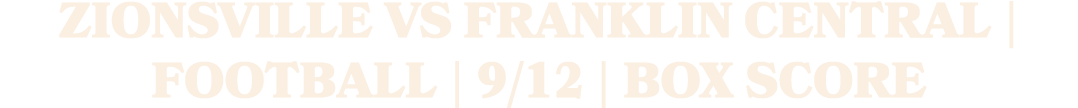 zionsville vs franklin central | football | 9/12 | box score